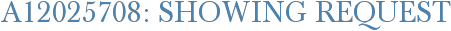 A12025708: Showing Request
