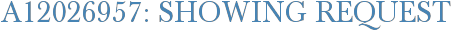 A12026957: Showing Request