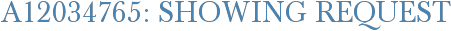 A12034765: Showing Request