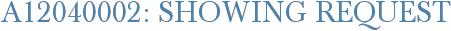 A12040002: Showing Request