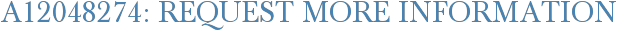 A12048274: Request More Information