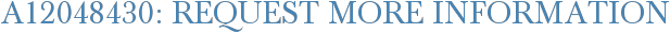 A12048430: Request More Information