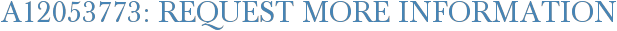 A12053773: Request More Information