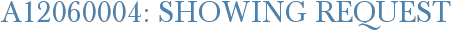 A12060004: Showing Request