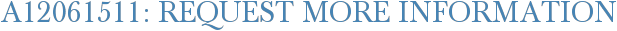 A12061511: Request More Information