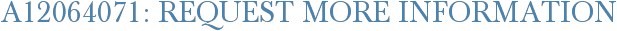 A12064071: Request More Information