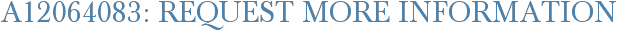 A12064083: Request More Information