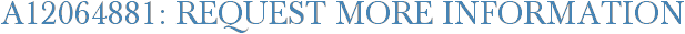 A12064881: Request More Information