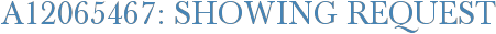 A12065467: Showing Request