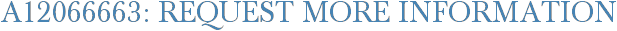 A12066663: Request More Information