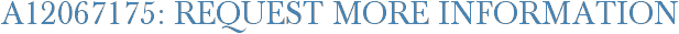 A12067175: Request More Information