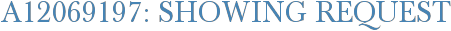 A12069197: Showing Request