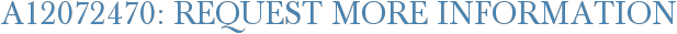 A12072470: Request More Information