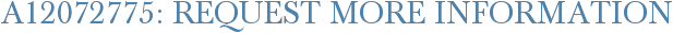 A12072775: Request More Information