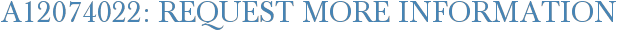 A12074022: Request More Information