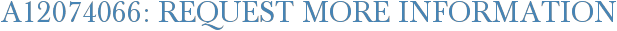 A12074066: Request More Information