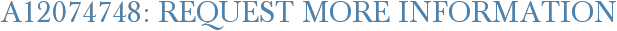 A12074748: Request More Information