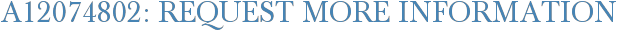 A12074802: Request More Information