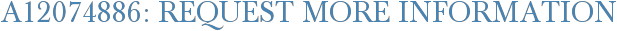 A12074886: Request More Information