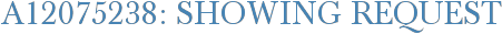 A12075238: Showing Request