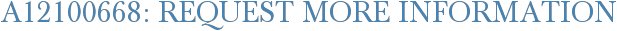 A12100668: Request More Information