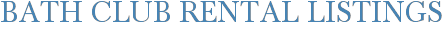 Bath Club Rental Listings