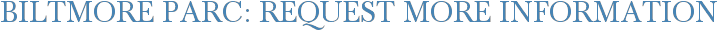 Biltmore Parc: Request More Information