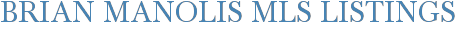 Brian Manolis MLS Listings