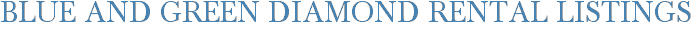 Blue and Green Diamond Rental Listings