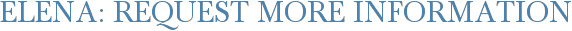 Elena: Request More Information