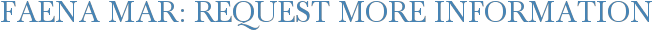 Faena Mar: Request More Information