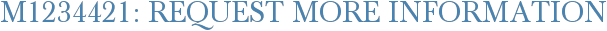 M1234421: Request More Information