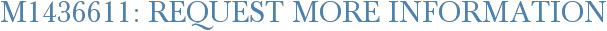 M1436611: Request More Information