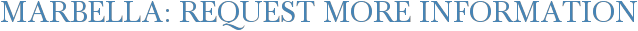 Marbella: Request More Information