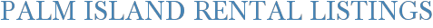 Palm Island Rental Listings
