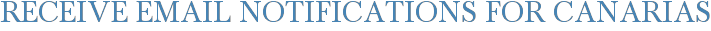 Receive Email Notifications for Canarias