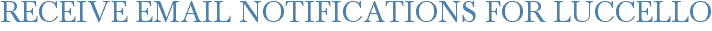 Receive Email Notifications for Luccello