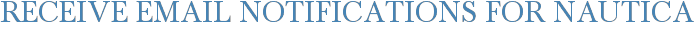 Receive Email Notifications for Nautica
