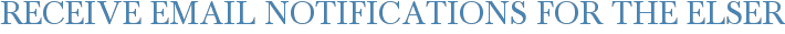 Receive Email Notifications for The Elser