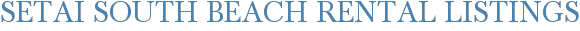 Setai South Beach Rental Listings