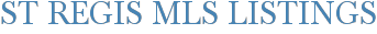 St Regis MLS Listings