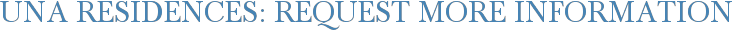 Una Residences: Request More Information