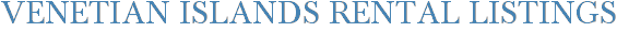 Venetian Islands Rental Listings