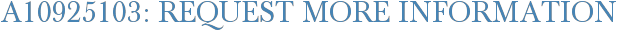 A10925103: Request More Information