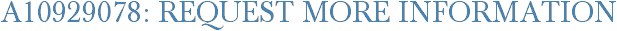 A10929078: Request More Information