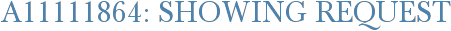 A11111864: Showing Request