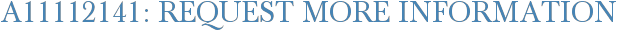 A11112141: Request More Information