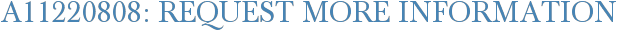 A11220808: Request More Information