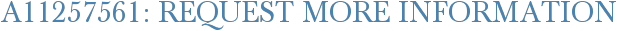 A11257561: Request More Information