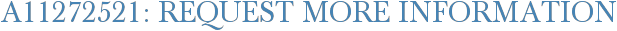 A11272521: Request More Information